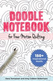 Dara Tomasson & Amy Colleen Robertson-Doodle Notebook for Free-Motion Quilting
